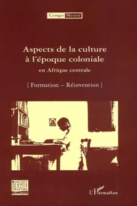 Aspects de la culture à l'époque coloniale en Afrique centrale_cover