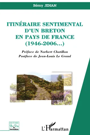 Itinéraire sentimental d'un Breton en pays de France