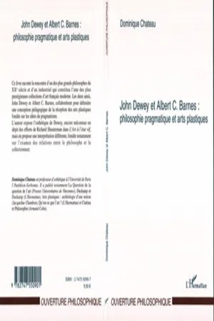 John Dewey et Albert C. Barnes : philosophie pragmatique et arts plastiques