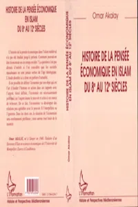 HISTOIRE DE LA PENSÉE ÉCONOMIQUE EN ISLAM DU 8e AU 12e SIECLES_cover