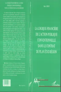 LA LOGIQUE FINANCIERE DE L'ACTION PUBLIQUE CONVENTIONNELLE DANS LE CONTRAT DE PLAN ETAT-REGION_cover