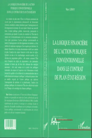 LA LOGIQUE FINANCIERE DE L'ACTION PUBLIQUE CONVENTIONNELLE DANS LE CONTRAT DE PLAN ETAT-REGION