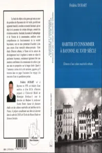 HABITER ET CONSOMMER À BAYONNE AU XVIIIe SIÈCLE_cover