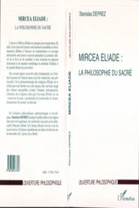 MIRCÉA ÉLIADE : LA PHILOSOPHIE DU SACRÉ_cover