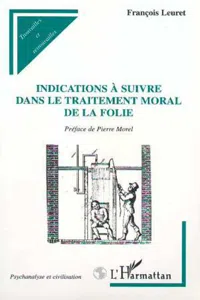 Indications à suivre dans le traitement moral de la folie_cover