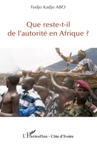 Que reste-t-il de l'autorité en Afrique ?_cover