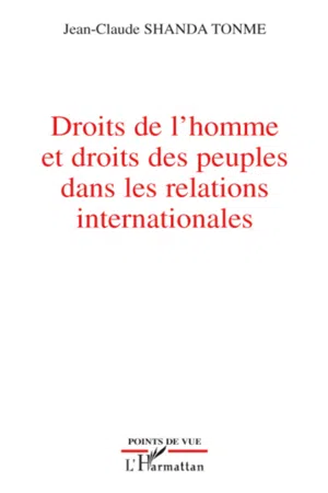 Droits de l'homme et droits des peuples dans les relations internationales