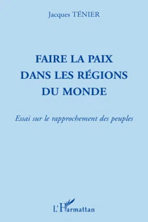 Faire la paix dans les régions du monde