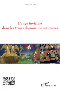 L'ange invisible dans les trois religions monothéistes_cover