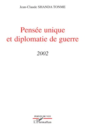 Pensée unique et diplomatie de guerre