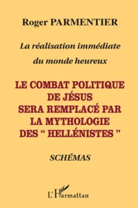 Le combat politique de Jésus sera remplacé par la mythologie des "hellénistes"_cover