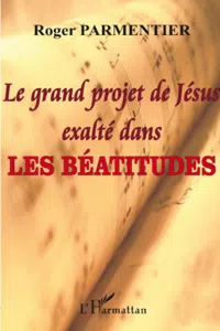 Le grand projet de Jésus exalté dans les Béatitudes_cover