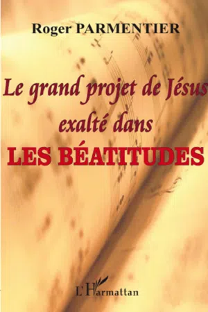 Le grand projet de Jésus exalté dans les Béatitudes