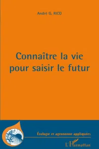 Connaître la vie pour saisir le futur_cover