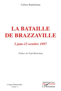 La bataille de Brazzaville 5 juin - 15 octobre 1997_cover