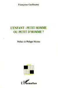 L'enfant : petit homme ou petit d'homme?_cover