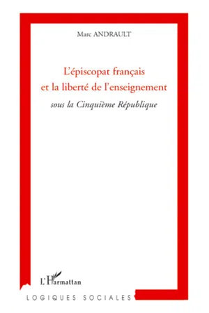 L'épiscopat français et la liberté de l'enseignement sous la cinquième République