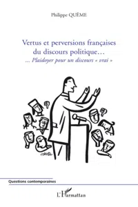 Vertus et perversions françaises du discours politique..._cover