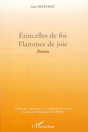 Etincelles de foi. Flammes de joie