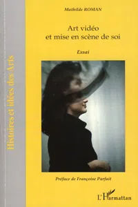 Art vidéo et mise en scène de soi_cover