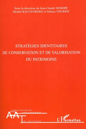 Stratégies identitaires de conservation et de valorisation du patrimoine