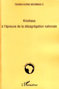 Kinshasa à l'épreuve de la désagrégation nationale_cover