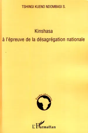 Kinshasa à l'épreuve de la désagrégation nationale