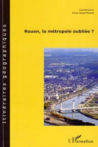 Rouen, la métropole oubliée ?_cover