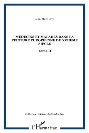 Médecins et malades dans la peinture européenne du XVIIème siècle