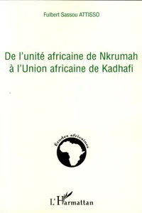 De l'unité africaine de Nkrumah à l'Union africaine de Kadhafi_cover