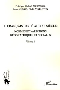 Le français parlé au XXIème siècle - Volume 1_cover