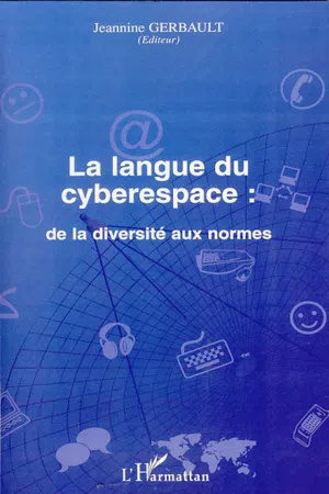 La langue du cyberespace: de la diversité aux normes