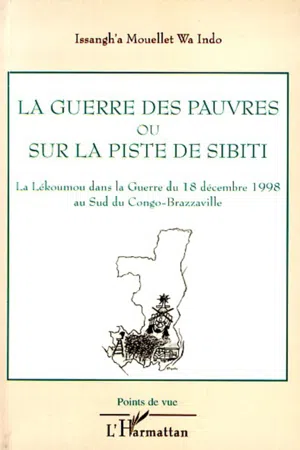 La guerre des pauvres ou sur la piste de Sibiti