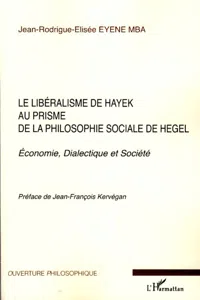 Le libéralisme de Hayek au prisme de la philosophie sociale de Hegel_cover