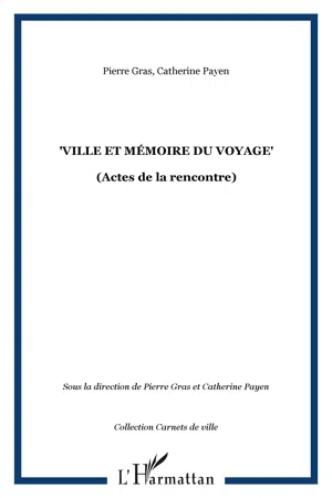 "Ville et mémoire du voyage"