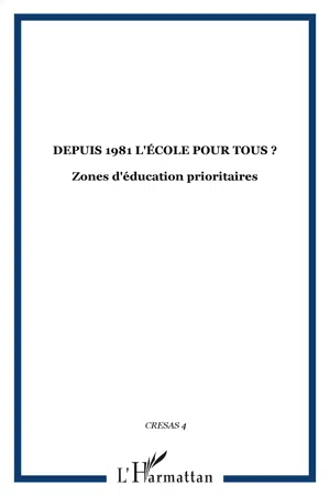 Depuis 1981 l'école pour tous ?