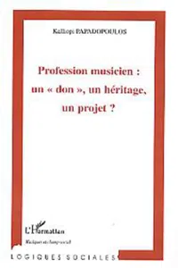 Profession musicien : un "don", un héritage, un projet ?_cover