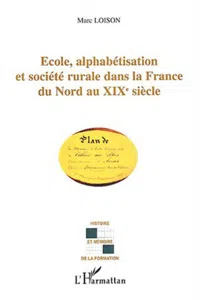 Ecole, alphabétisation et société rurale dans la France du Nord au XIXe_cover