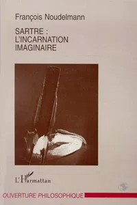 Sartre : l'incarnation imaginaire_cover