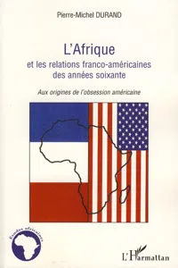 L'Afrique et les relations franco-américaines des années soixante_cover