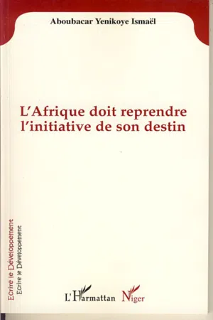 L'Afrique doit reprendre l'initiative de son destin