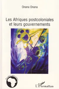 Les Afriques postcoloniales et leurs gouvernements_cover