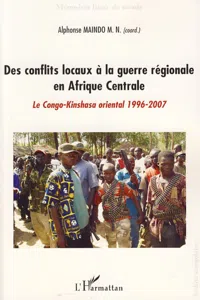 Des conflits locaux à la guerre régionale en Afrique Centrale_cover