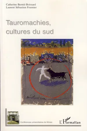 Tauromachies, cultures du sud