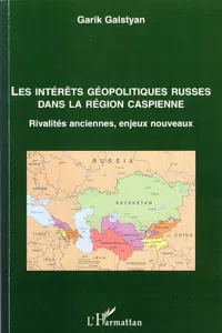 Les intérêts géopolitiques russes dans la région caspienne_cover