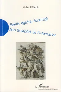 Liberté, égalité, fraternité dans la société de l'information_cover