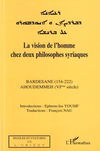 La vision de l'homme chez deux philosophes syriaques_cover