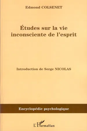 Etudes sur la vie inconsciente de l'esprit