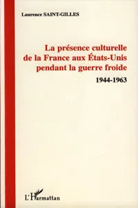 La présence culturelle de la France aux Etats-Unis pendant la guerre froide_cover