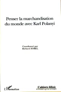 Penser la marchandisation du monde avec Karl Polanyi_cover